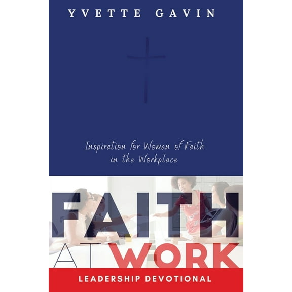 Faith at Work (Paperback)