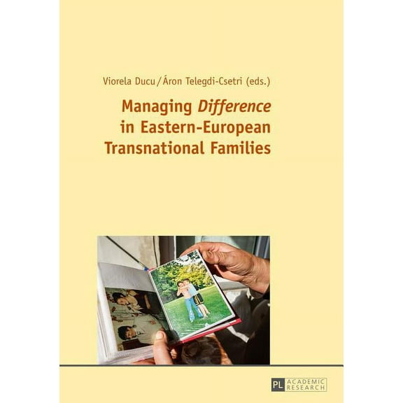 Managing Difference in Eastern-European Transnational Families (Paperback)