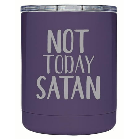 

TSC Powder Coated Not Today Satan 10 oz Engraved Tumbler-Orchid