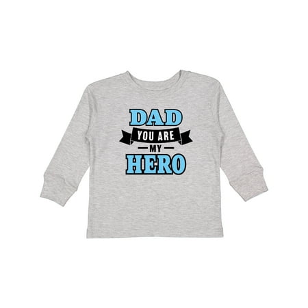

Inktastic Dad You Are My Hero in Blue Gift Toddler Boy Girl Long Sleeve T-Shirt