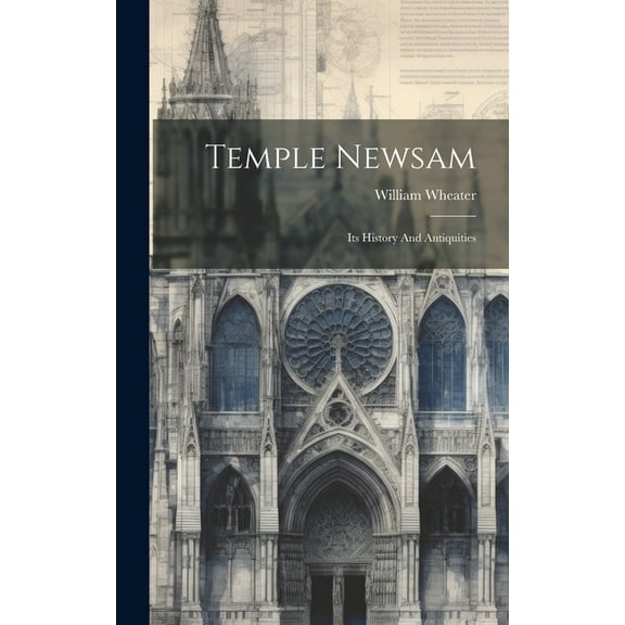 Temple Newsam: Its History And Antiquities (Hardcover)