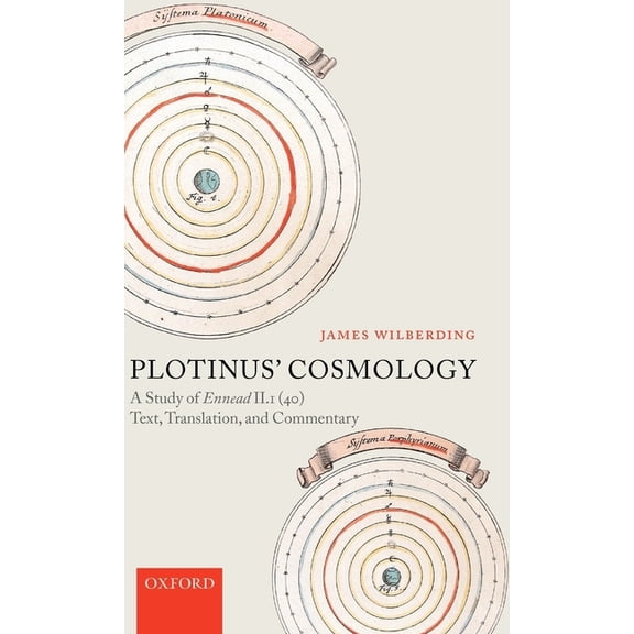 Plotinus' Cosmology: A Study of Ennead II.1 (40): Text, Translation, and Commentary, (Hardcover)