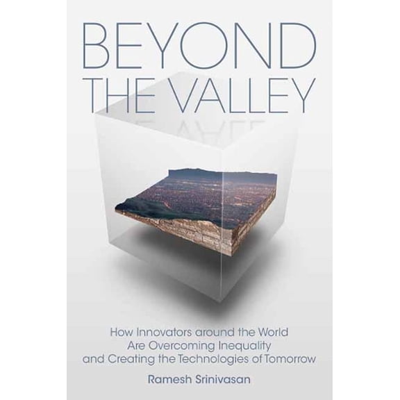 Pre-Owned Beyond the Valley (Mit Press): How Innovators Around the World Are Overcoming Inequality and Creating the Technologies of Tomorrow Paperback