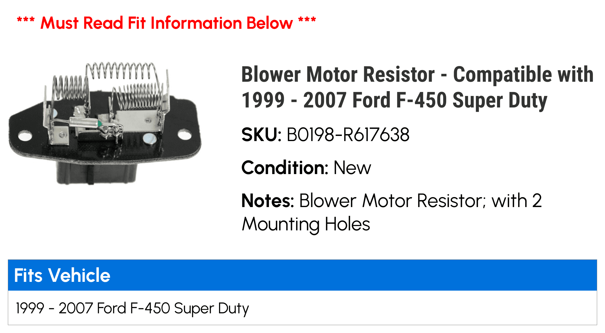 Blower Motor Resistor - Compatible with 1999 - 2007 Ford F-450 Super Duty 2000 2001 2002 2003 2004 2005 2006