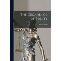 The Decadence of Equity, (Paperback)