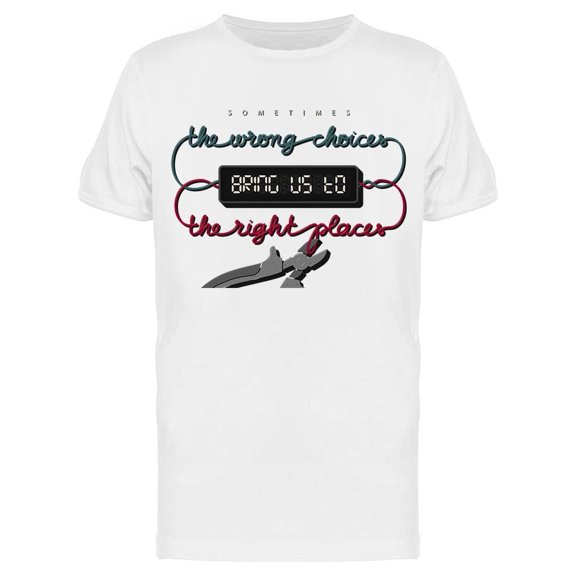 The Wrong Choices Tee Men's -Image by Shutterstock Men's T-shirt