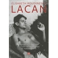 thumbnail image 1 of LACAN: ESBOZO DE UNA VIDA, HISTORIA DE UN SISTEMA DE PENSAMIENTO FONDO DE CULTURA ECONOMICA ELISABETH ROUDINESCO, 1 of 1