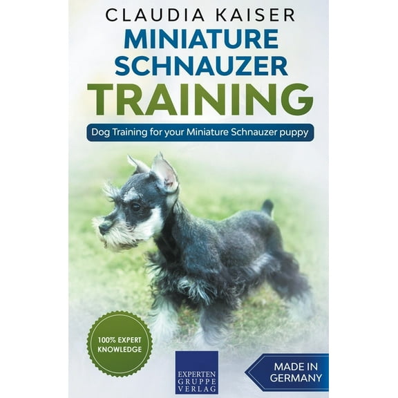 Miniature Schnauzer Training - Dog Training for your Miniature Schnauzer puppy, (Paperback)