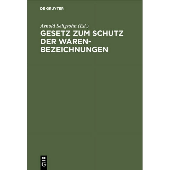 Gesetz Zum Schutz Der Warenbezeichnungen, (Hardcover)