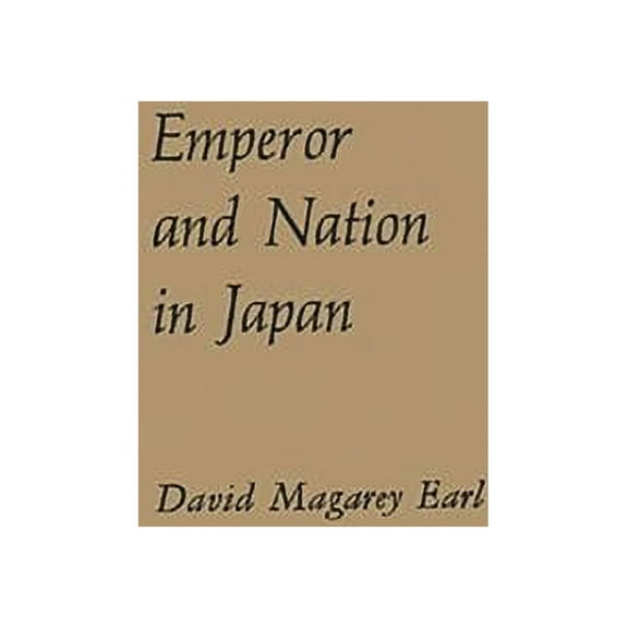 Emperor and Nation in Japan: Political Thinkers of the Tokugawa Period, (Hardcover)