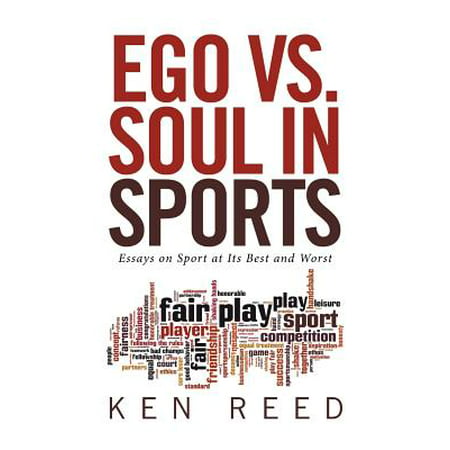 Ego vs. Soul in Sports : Essays on Sport at Its Best and (Best Tank For Ego Twist)