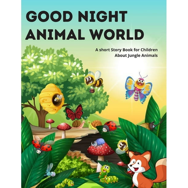 Good Night, Animal World: A short Story Book for Children About Jungle  Animals. (Paperback) 