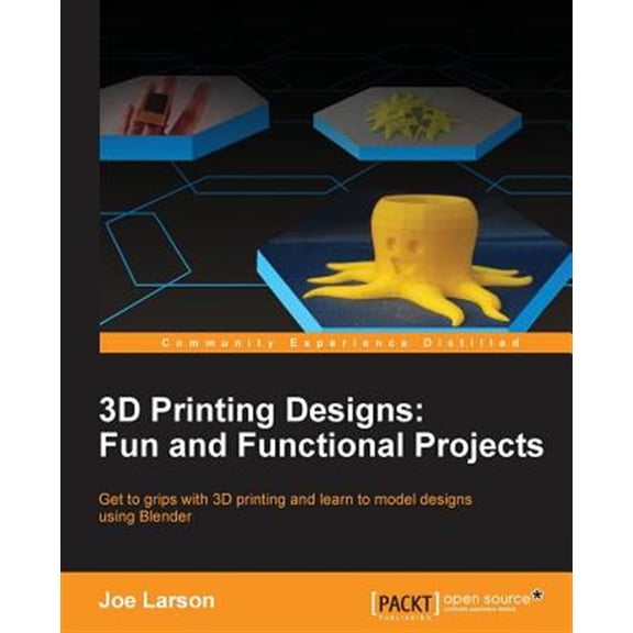 Pre-Owned 3D Printing Designs: Fun and Functional Projects (Paperback)