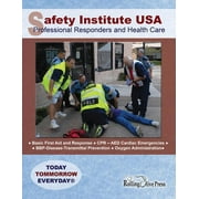 Safety Institute USA Professional Responders and Health Care Basic First Aid Manual : By G. R. "Ray" Field