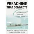 thumbnail image 2 of Preaching That Connects: Using Techniques of Journalists to Add Impact, (Paperback), 2 of 2