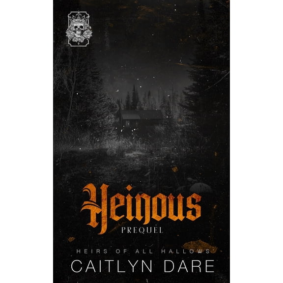 Heinous: A Dark High School Bully Romance, (Paperback)