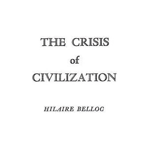 The Crisis of Civilization, (Hardcover)