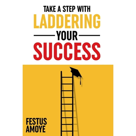 Laddering Your Success, (Paperback)