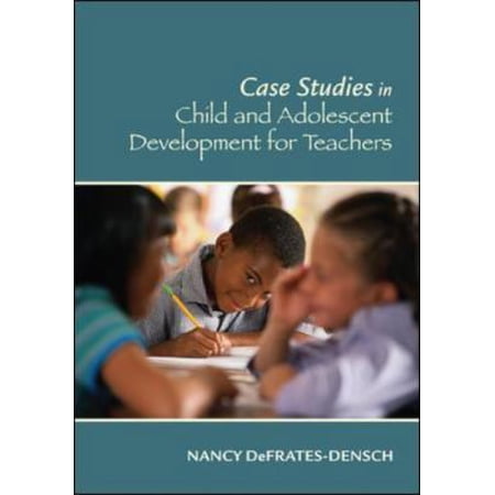 Case Studies in Child and Adolescent Development for Teachers (Paperback) 0073525855 9780073525853