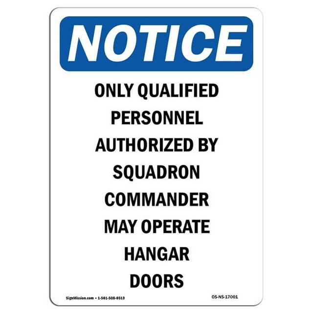 SignMission OS-NS-A-710-V-17001 7 x 10 in. OSHA Notice Sign - Only Qualified Personnel Authorized