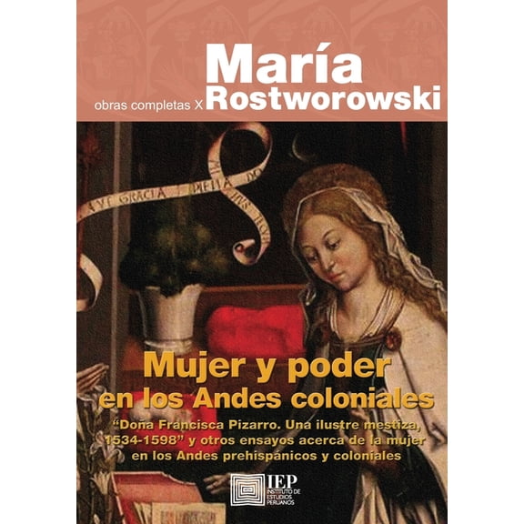 Mujer y poder en los Andes coloniales, (Paperback)