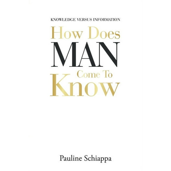 How Does Man Come to Know