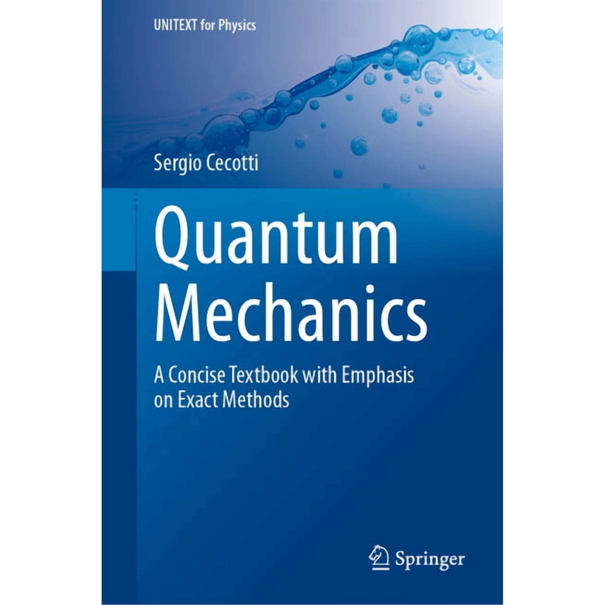 Unitext for Physics Quantum Mechanics: A Concise Textbook with Emphasis on Exact Methods (Hardcover)