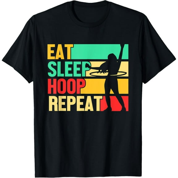 Exquisite and comfortable-Eat Sleep Hula Hoop Dance Hula Hooper Hooping Fitness Sports T-Shirt