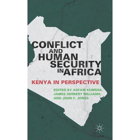 Conflict and Human Security in Africa: Kenya in Perspective, (Hardcover)