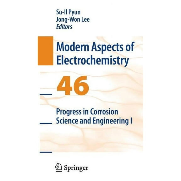 Modern Aspects of Electrochemistry Progress in Corrosion Science and Engineering I, Book 46, (Hardcover)