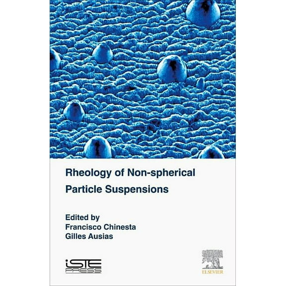 Rheology of Non-Spherical Particle Suspensions, (Hardcover)