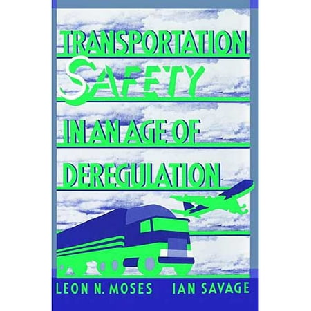 Transportation Safety in an Age of Deregulation