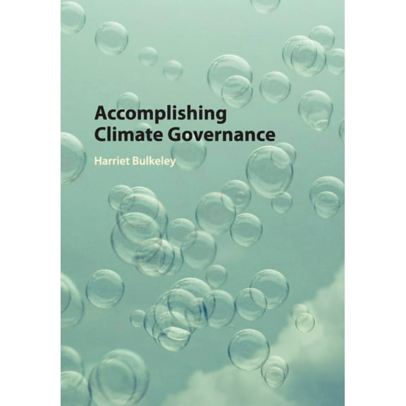 Accomplishing Climate Governance, (Paperback)