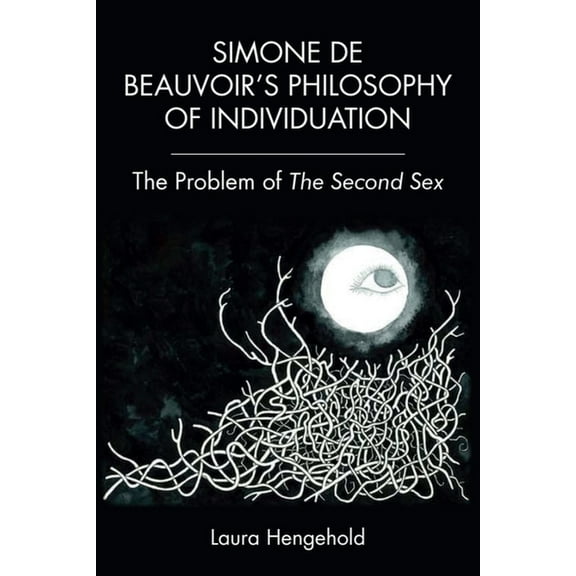 Simone de Beauvoir's Philosophy of Individuation: The Problem of the Second Sex, (Paperback)