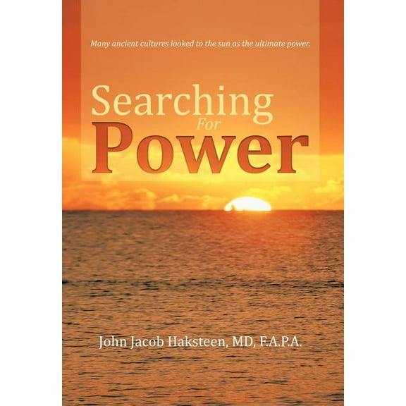 Searching For Power (Hardcover) by John Jacob Haksteen F a P a