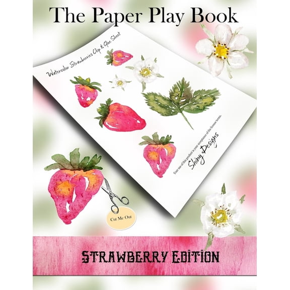 The Paper Play Book - Strawberry Edition: A Cut and Collage Book from Shiny Designs, (Paperback)