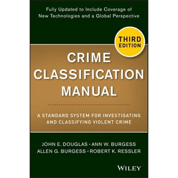 Pre-Owned Crime Classification Manual: A Standard System for Investigating and Classifying Violent Crime Paperback