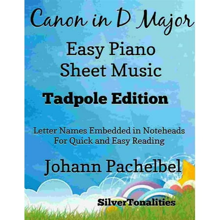 Canyon Sheet Music - Canon in D Major Easy Piano Sheet Music Tadpole Edition - eBook