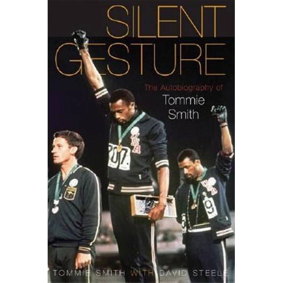Pre-Owned Silent Gesture: The Autobiography of Tommie Smith (Paperback) 1592136400 9781592136407