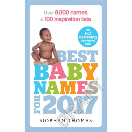 Best Baby Names for 2017 : Over 8,000 Names and 100 Inspiration