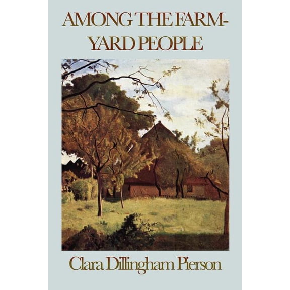 Among the Farmyard People, (Paperback)