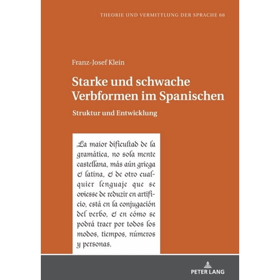 Theorie Und Vermittlung Der Sprache Starke und schwache Verbformen im Spanischen: Struktur und Entwicklung, Book 66, (Hardcover)