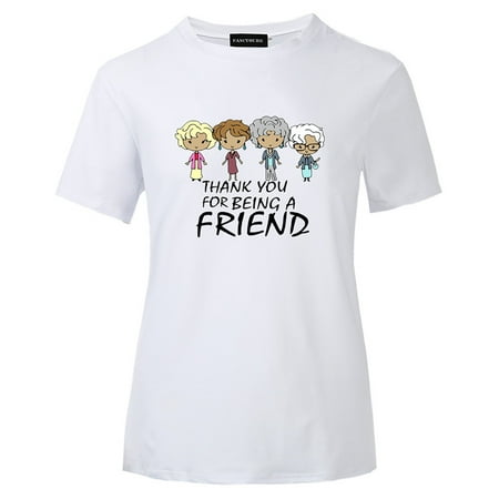 KABOER Funny Thank You For Being A Friend Letter Print T Shirt \/ Golden Girls Tv Show \/ Rose Blanche Sophia Dorothy