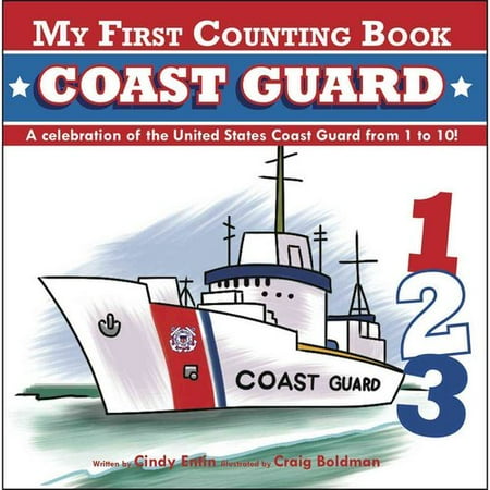 Coast Guard: A Celebration of the United States Coast Guard from 1 to 10!