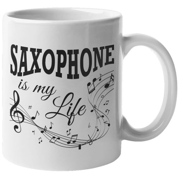 Saxophone Is My Life With Musical Notes Novelty Coffee & Tea Mug Cup, Merch, Items & Decor For A Saxophonist, Saxophone Player, Jazz Band Instrumentalist, And Orchestra Music Players (11oz)