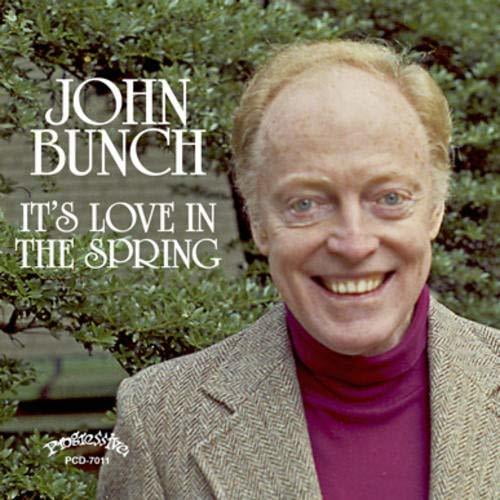 John Bunch - It's Love In The Spring - Music & Performance - CD