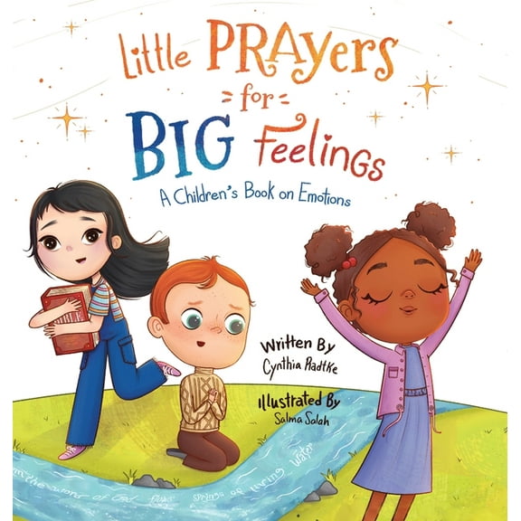 Little Prayers for Big Feelings: A Children's Book on Emotions, (Hardcover)