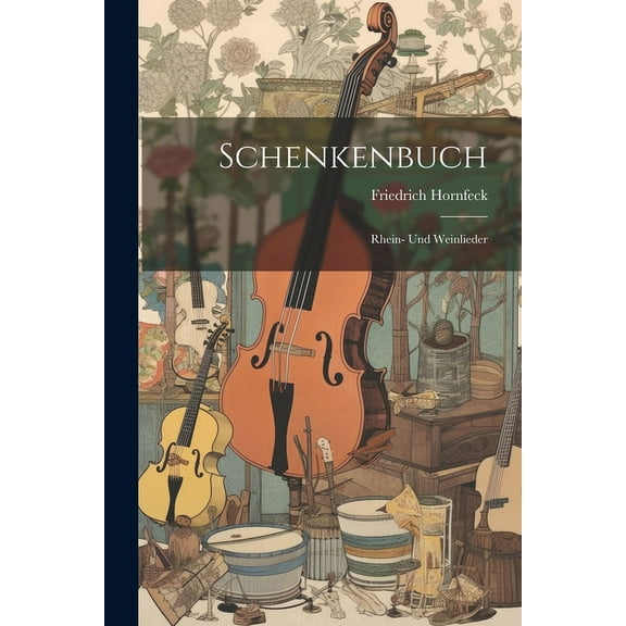 Schenkenbuch : Rhein- Und Weinlieder (Paperback)