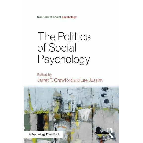 Frontiers of Social Psychology Politics of Social Psychology, (Paperback)