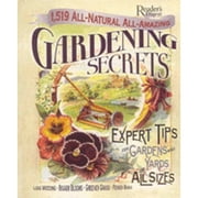 1519 All-Natural, All-Amazing Gardening Secrets: Expert Tips for Gardens and Yards of All Sizes (Hardcover) by Editors of Reader's Digest